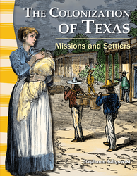 The Colonization of Texas: Missions and Settlers