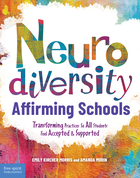 Neurodiversity-Affirming Schools: Transforming Practices So All Students Feel Accepted and Supported ePub