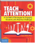 Teach for Attention!: A Tool Belt of Strategies for Engaging Students with Attention Challenges