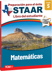 Preparación para el éxito: STAAR Matemáticas Grado 5 Libro del estudiante