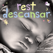 Rest / Descansar: A board book about bedtime/Un libro de cartón sobre la hora de descansar