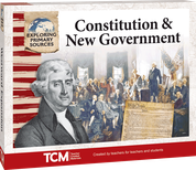 Exploring Primary Sources: Constitution & New Government, 2nd Edition Kit