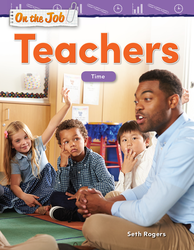 On the Job: Teachers: Time