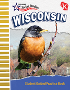 Exploring Social Studies: Wisconsin: Kindergarten: Student Guided Practice Book