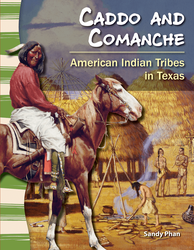 Caddo and Comanche: American Indian Tribes in Texas