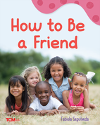 How to Be a Friend