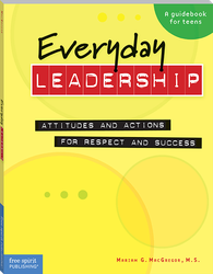 Everyday Leadership: Attitudes and Actions for Respect and Success