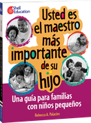 Usted es el maestro más importante para su hijo: una guía para familias con niños pequeños