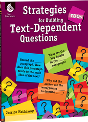 TDQs: Strategies for Building Text-Dependent Questions