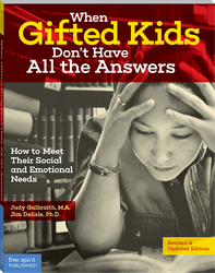 When Gifted Kids Don't Have All the Answers: How to Meet Their Social and Emotional Needs