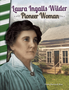 Laura Ingalls Wilder: Pioneer Woman